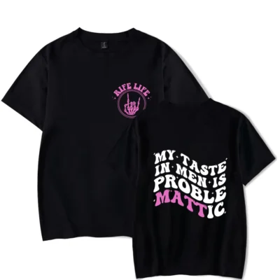 Matt Rife T shirt Merch My Taste In Men Is Problemattic pop graphics print Crewneck Unisex - Matt Rife Store